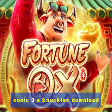 sonic 3 e knuckles download